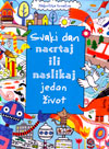 SVAKI DAN NACRTAJ ILI NASLIKAJ JEDAN ŽIVOT